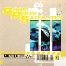 7 Ignitions mp3 Album by Boom Boom Satellites