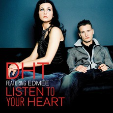 Listen To Your Heart mp3 Album by D.H.T. Feat. Edmée