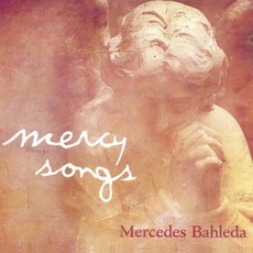 Mercy Songs mp3 Album by Mercedes Bahleda