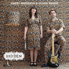 Hidden mp3 Album by Marry Waterson & Oliver Knight