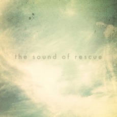 The Sound Of Rescue mp3 Album by The Sound Of Rescue