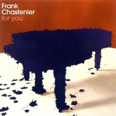 For You mp3 Album by Frank Chastenier