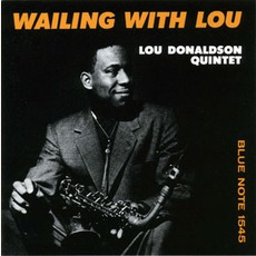Wailing With Lou mp3 Album by Lou Donaldson Quintet