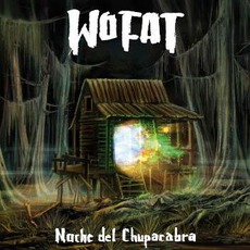 Noche Del Chupacabra mp3 Album by Wo Fat