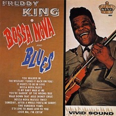 Bossa Nova And Blues mp3 Album by Freddie King