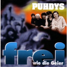 Frei Wie Die Geier mp3 Album by Puhdys