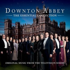 Downton Abbey: The Essential Collection mp3 Soundtrack by Various Artists