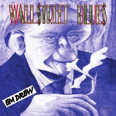 Wallstreet Blues mp3 Album by Em Drew