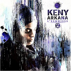 L'Esquisse 2 mp3 Album by Keny Arkana