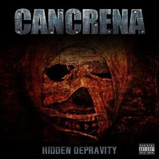 Hidden Depravity mp3 Album by Cancrena