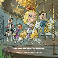 Sing Along Songs For The Damned & Delirious mp3 Album by Diablo Swing Orchestra