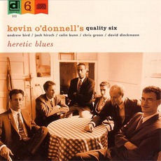 Heretic Blues mp3 Album by Kevin O'Donnell's Quality Six
