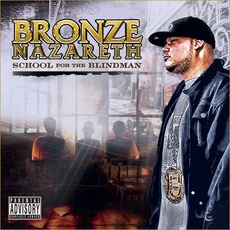 School For The Blindman mp3 Album by Bronze Nazareth