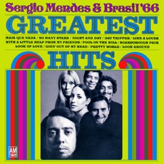 Greatest Hits mp3 Artist Compilation by Sérgio Mendes & Brasil '66