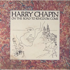 On The Road To Kingdom Come mp3 Album by Harry Chapin