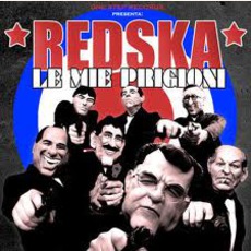 Le Mie Prigioni mp3 Album by Redska
