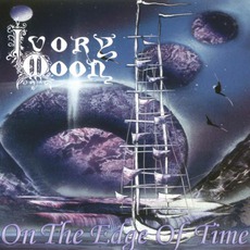 On The Edge Of Time mp3 Album by Ivory Moon