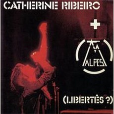 (Libertés?) mp3 Album by Catherine Ribeiro + Alpes