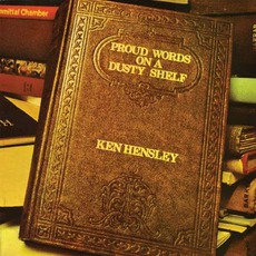 Proud Words On A Dusty Shelf mp3 Album by Ken Hensley
