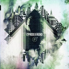 Cypress X Rusko EP mp3 Album by Cypress Hill & Rusko