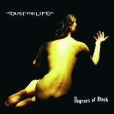 Degrees Of Black mp3 Album by Dust For Life