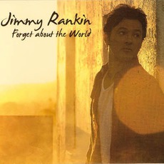 Forget About The World mp3 Album by Jimmy Rankin