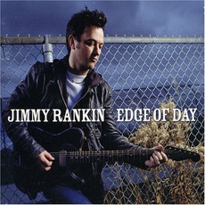 Edge Of Day mp3 Album by Jimmy Rankin