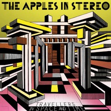 Travellers In Space And Time mp3 Album by The Apples In Stereo