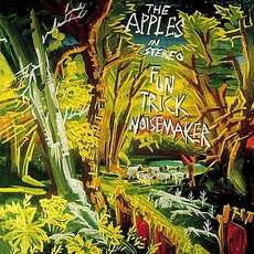 Fun Trick Noisemaker mp3 Album by The Apples In Stereo