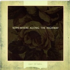 Somewhere Along The Highway mp3 Album by Cult Of Luna