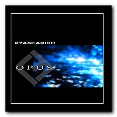 Opus, Volume 1 mp3 Album by Ryan Farish