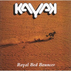Royal Bed Bouncer (Remastered) mp3 Album by Kayak