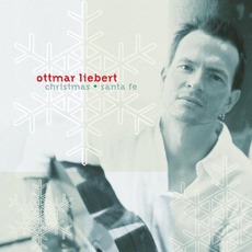 Christmas + Santa Fe mp3 Album by Ottmar Liebert