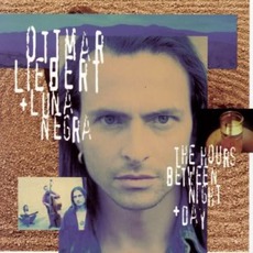 The Hours Between Night & Day mp3 Album by Ottmar Liebert & Luna Negra
