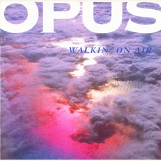 Walkin' On Air mp3 Album by Opus