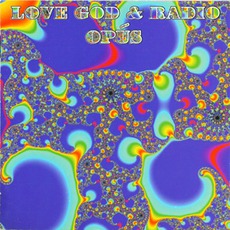Love, God & Radio mp3 Album by Opus