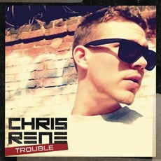 Trouble mp3 Single by Chris Rene
