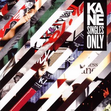 Singles Only mp3 Artist Compilation by Kane