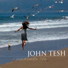 A Passionate Life mp3 Artist Compilation by John Tesh