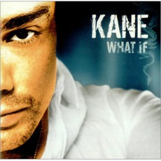 What If mp3 Album by Kane