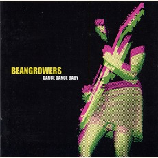 Dance Dance Baby mp3 Album by Beangrowers