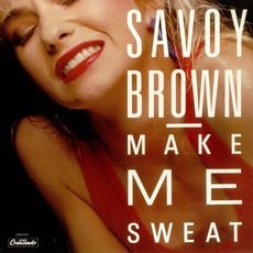 Make Me Sweat mp3 Album by Savoy Brown