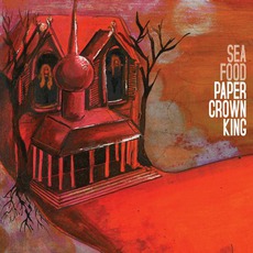Paper Crown King mp3 Album by Seafood