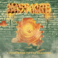 Condemned To The Shadows mp3 Album by Massacre