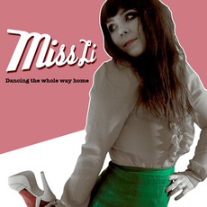 Dancing The Whole Way Home mp3 Album by Miss Li