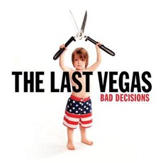 Bad Decisions mp3 Album by The Last Vegas