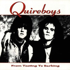 From Tooting To Barking (Re-Issue) mp3 Album by The Quireboys