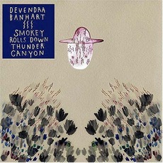 Smokey Rolls Down Thunder Canyon mp3 Album by Devendra Banhart