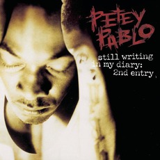 Still Writing In My Diary: 2nd Entry mp3 Album by Petey Pablo