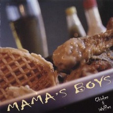 Chicken And Waffles mp3 Album by Mama's Boys